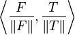 \left\langle\frac{F}{\|F\|},\frac{T}{\|T\|}\right\rangle