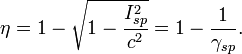 \eta = 1 - \sqrt{1 - \frac{I_{sp}^2}{c^2}} = 1 - \frac{1}{\gamma_{sp}}.