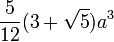 \frac{5}{12} (3+\sqrt5)a^3