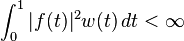 \int_0^1 |f(t)|^2w(t)\,dt < \infty