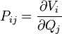 P_{ij} = \frac{\partial V_{i}}{\partial Q_{j}}