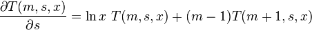 
\frac{\partial T (m,s,x) }{\partial s} = \ln x ~ T(m,s,x) + (m-1) T(m+1,s,x)
