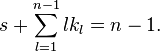  s+\sum_{l=1}^{n-1}lk_{l} = n - 1.