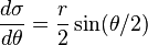 \frac{d \sigma}{d \theta} = \frac{r}{2} \sin (\theta / 2)