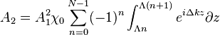 
A_2=A_1^2 \chi_0 \sum^{N-1}_{n=0} (-1)^n \int^{\Lambda (n+1)}_{\Lambda n} e^{i \Delta k z} \partial z
