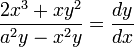  \frac{2 x^3 + x y^2}{a^2 y - x^2 y} = \frac{dy}{dx} 