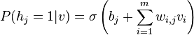 P(h_j=1|v) = \sigma \left(b_j + \sum_{i=1}^m w_{i,j} v_i \right)\,