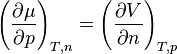  \left(  \frac{\partial \mu}{\partial p}  \right)_{T,n}        = \left(  \frac{\partial V}{\partial n}  \right)_{T,p}