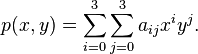 p(x,y) = \sum\limits_{i=0}^3 \sum_{j=0}^3 a_{ij} x^i y^j.