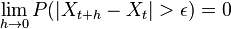 \lim_{h\rightarrow 0}P(|X_{t+h}-X_t|>\epsilon)=0