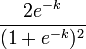 \frac{2 e^{-k}}{(1+e^{-k})^2}\!