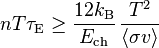 n T \tau_{\rm E} \ge \frac{12k_{\rm B}}{E_{\rm ch}}\,\frac{T^2}{\langle\sigma v\rangle} 