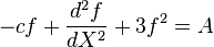 -cf+\frac{d^2 f}{dX^2}+3f^2=A