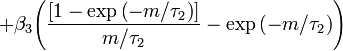  +\beta _3  {\left(\frac{{\left[ {1 - \exp \left( { - m/\tau_2} \right)} \right]}}{m/\tau_2} - \exp \left( { - m/\tau_2}\right)\right)} 