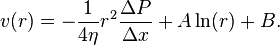  v(r) = - \frac{1}{4 \eta}r^2\frac{\Delta P}{\Delta x} + A\ln(r) + B. 