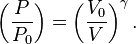  \left( {P \over P_0} \right) = \left( {V_0 \over V} \right)^{\gamma}.  