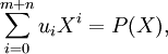 \sum_{i=0}^{m+n} u_i X^i = P(X),