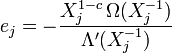 e_j = - \frac{X_j^{1-c} \, \Omega(X_j^{-1})}{\Lambda'(X_j^{-1})} \, 