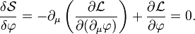 \frac{\delta\mathcal{S}}{\delta\varphi}=-\partial_\mu
 \left(\frac{\partial\mathcal{L}}{\partial(\partial_\mu\varphi)}\right)+ \frac{\partial\mathcal{L}}{\partial\varphi}=0.