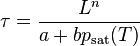 \tau=\frac{L^n}{a+bp_\text{sat}(T)}