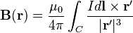  \mathbf{B}(\mathbf{r}) = \frac{\mu_0}{4\pi} \int_C \frac{I d\mathbf l\times\mathbf{r'}}{|\mathbf{r'}|^3}