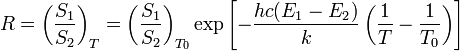  R =\left( \frac{S_{1}}{S_{2}}\right)_{T} = \left(\frac{S_{1}}{S_{2}} \right)_{T_0} \exp\left[-\frac{hc(E_{1}-E_{2})}{k}\left(\frac{1}{T}-\frac{1}{T_{0}} \right) \right] 