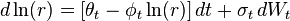  d\ln(r) = [\theta_t-\phi_t \ln(r)] \, dt + \sigma_t\, dW_t 