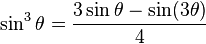 \sin^3\theta = \frac{3 \sin\theta - \sin (3\theta)}{4}\!