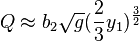  Q \approx b_2 \sqrt{g} ( \frac{2}{3} y_1 )^ \frac{3}{2} 