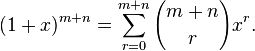 (1+x)^{m+n} = \sum_{r=0}^{m+n} {m+n \choose r}x^r. 