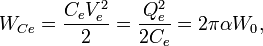 W_{Ce} = \frac{C_eV_e^2}{2} = \frac{Q_e^2}{2C_e} = 2\pi \alpha W_0, \ 