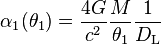 \alpha_1(\theta_1) = \frac{4G}{c^2}\frac{M}{\theta_1}\frac{1}{D_{\rm L}}