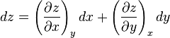 dz = \left(\frac{\partial z}{\partial x}\right)_y dx + \left(\frac{\partial z}{\partial y}\right)_x dy