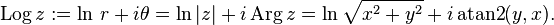 \operatorname{Log} z := \text{ln } r + i \theta = \ln |z| + i \operatorname{Arg} z = \operatorname{ln}\sqrt{x^2+y^2} + i \operatorname{atan2}(y,x).