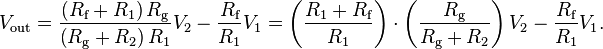  V_{\text{out}} = \frac{ \left( R_{\text{f}} + R_1 \right) R_{\text{g}} }{\left( R_{\text{g}} + R_2 \right) R_1} V_2 - \frac{R_{\text{f}}}{R_1} V_1 = \left( \frac{R_1 + R_{\text{f}} }{R_1} \right) \cdot \left( \frac{R_{\text{g}}}{R_{\text{g}} + R_2} \right) V_2 - \frac{R_{\text{f}}}{R_1} V_1. 