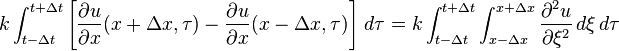 k\int_{t-\Delta t}^{t+\Delta t}\left[\frac{\partial u}{\partial x}(x+\Delta x,\tau)-\frac{\partial u}{\partial x}(x-\Delta x,\tau)\right]\,d\tau = k\int_{t-\Delta t}^{t+\Delta t}\int_{x-\Delta x}^{x+\Delta x}\frac{\partial^2u}{\partial\xi^2}\,d\xi\, d\tau