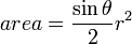 area = \frac{\sin\theta}2 r^2 