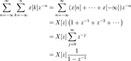 \begin{align}
\sum_{n=-\infty}^{\infty}\sum_{k=-\infty}^{n} x[k] z^{-n}&=\sum_{n=-\infty}^{\infty}(x[n]+\cdots + x[-\infty])z^{-n}\\
        &=X[z] \left (1+z^{-1}+z^{-2}+\cdots \right )\\
        &=X[z] \sum_{j=0}^{\infty}z^{-j} \\
        &=X[z] \frac{1}{1-z^{-1}}\end{align}