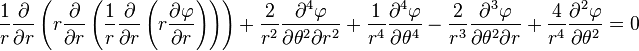 
\frac{1}{r} \frac{\partial}{\partial r} \left(r \frac{\partial}{\partial r} \left(\frac{1}{r} \frac{\partial}{\partial r} \left(r \frac{\partial \varphi}{\partial r}\right)\right)\right)
 + \frac{2}{r^2} \frac{\partial^4 \varphi}{\partial \theta^2 \partial r^2}
 + \frac{1}{r^4} \frac{\partial^4 \varphi}{\partial \theta^4}
 - \frac{2}{r^3} \frac{\partial^3 \varphi}{\partial \theta^2 \partial r}
 + \frac{4}{r^4} \frac{\partial^2 \varphi}{\partial \theta^2} = 0
