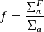 f = \frac{\Sigma_a^F}{\Sigma_a} 