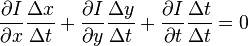 \frac{\partial I}{\partial x}\frac{\Delta x}{\Delta t}+\frac{\partial I}{\partial y}\frac{\Delta y}{\Delta t}+\frac{\partial I}{\partial t}\frac{\Delta t}{\Delta t} = 0