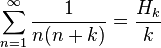 \sum^\infty_{n=1} {\frac{1}{n(n+k)}} = \frac{H_k}{k} 