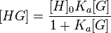 [HG] = \frac{[H]_0K_a[G]}{1+K_a[G]}