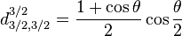 d_{3/2,3/2}^{3/2} = \frac{1+\cos \theta}{2} \cos \frac{\theta}{2}