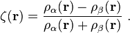 \zeta(\mathbf{r}) = \frac{\rho_{\alpha}(\mathbf{r})-\rho_{\beta}(\mathbf{r})}{\rho_{\alpha}(\mathbf{r})+\rho_{\beta}(\mathbf{r})}\ .