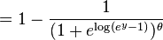 = 1 - \frac{1}{(1 + e^{\mathrm{log}(e^{y} - 1)})^{\theta}} 