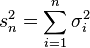 s_n^2 = \sum_{i=1}^n \sigma_i^2