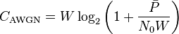 C_{\text{AWGN}}=W\log_2\left(1+\frac{\bar{P}}{N_0 W}\right)