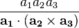 \frac{a_1 a_2 a_3}{\mathbf{a_1}\cdot(\mathbf{a_2} \times \mathbf{a_3})}