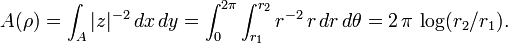 A(\rho)=\int_A |z|^{-2}\,dx\,dy= \int_{0}^{2\pi}\int_{r_1}^{r_2} r^{-2}\,r\,dr\,d\theta = 2\,\pi \,\log(r_2/r_1).